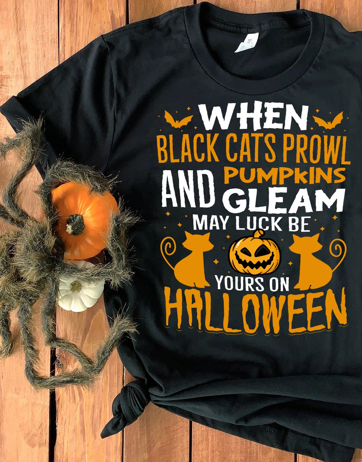 Cat when black cats prowl and pumpkins gleam may luck be yours on halloween shirt