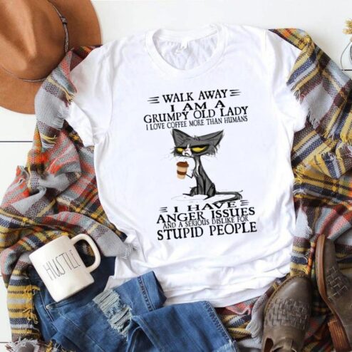Cat Walk away I am a Grumpy old lady I love coffee more than humans I have anger issues shirt
