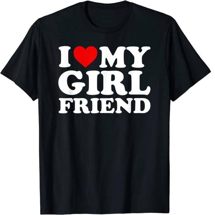 I love my girl friend shirt