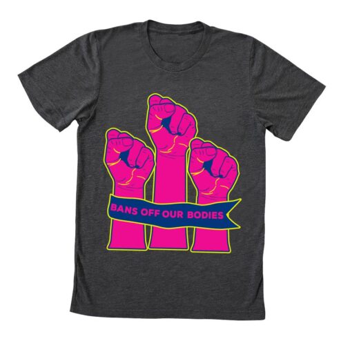 Bans Off Our Bodies Humor Texas New Law Abortion Shirt
