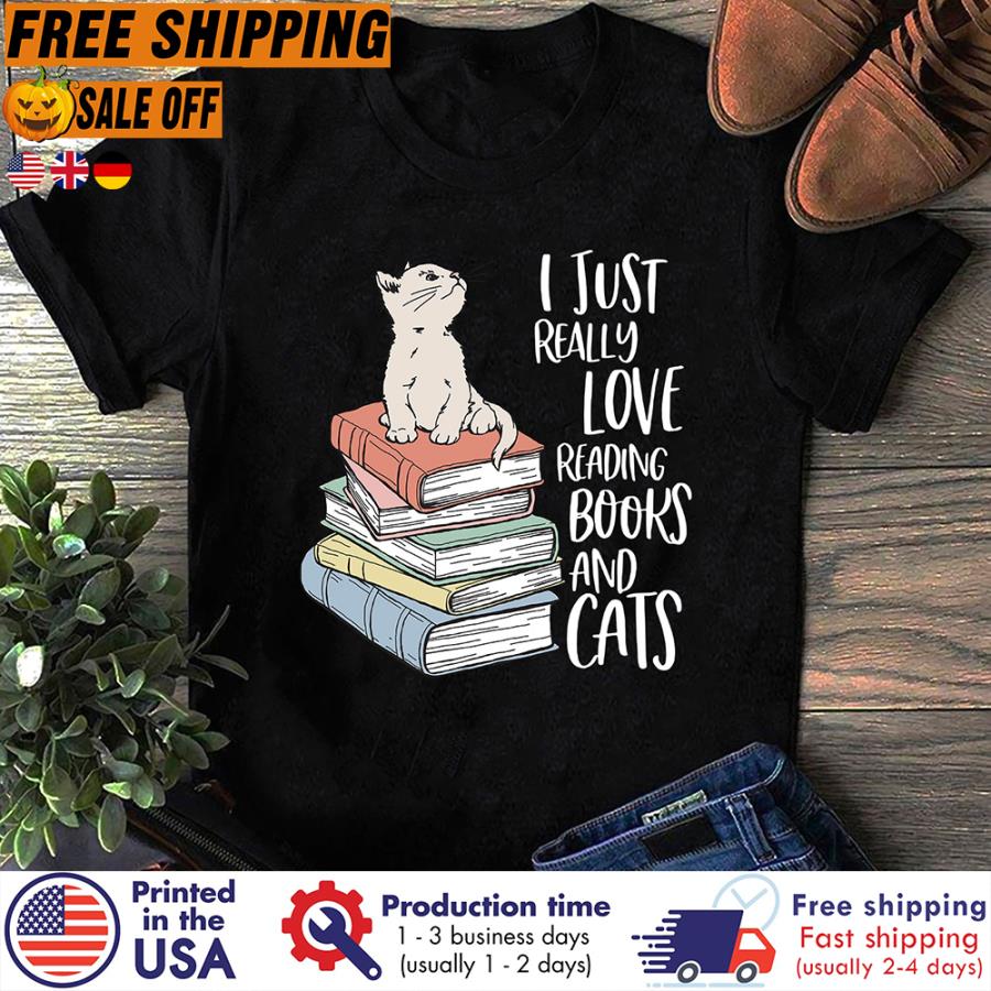 FREE SHIPING i just really love reading books and cats shirt