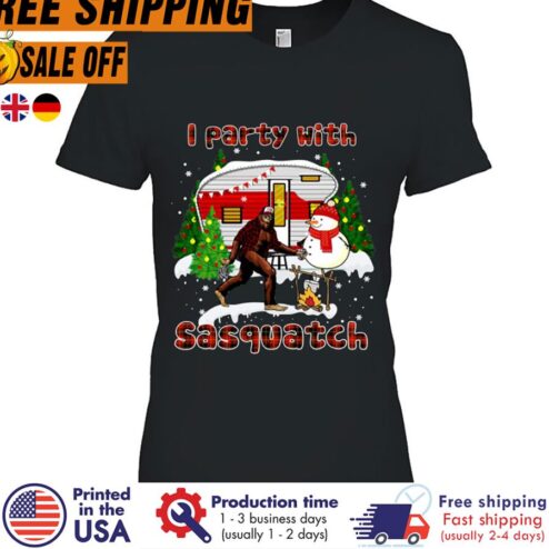 FREE SHIPING i Party With Sasquatch Bigfoot Camping Sasquatch christmas shirt