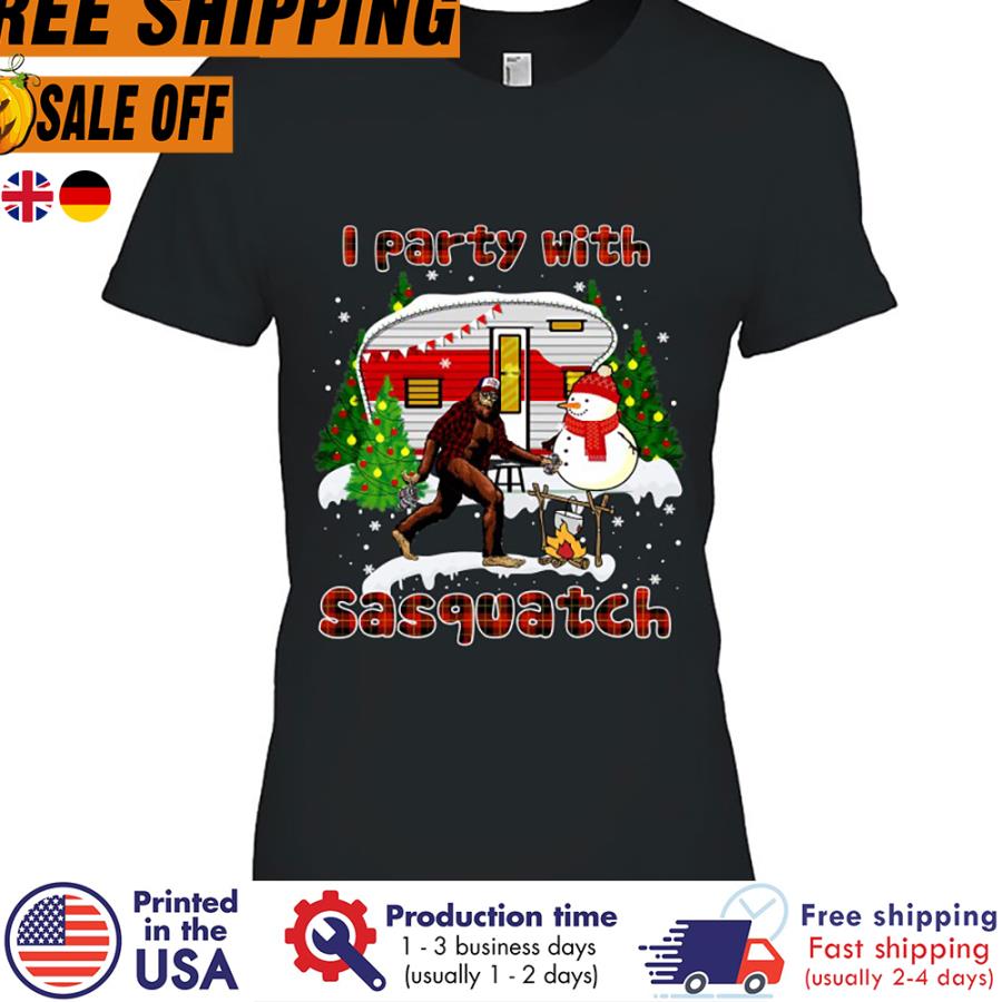 FREE SHIPING i Party With Sasquatch Bigfoot Camping Sasquatch christmas shirt