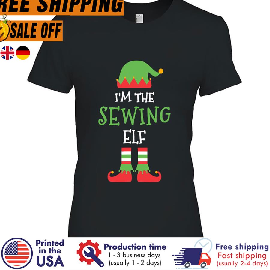 FREE SHIPING i’m The Sewing Elf christmas shirt