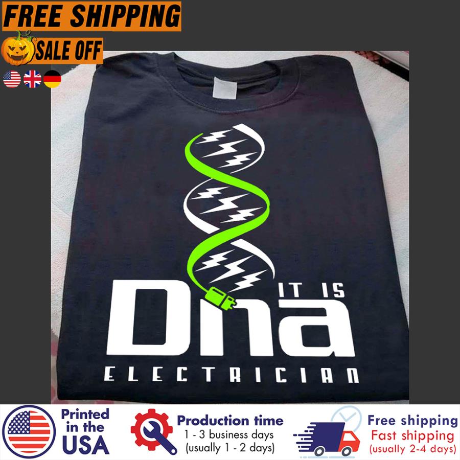 FREE SHIPING it is DNA electrician shirt