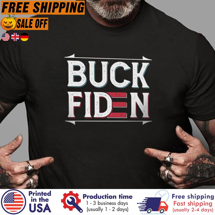 FREE SHIPING joe Biden buck fiden vintage shirt