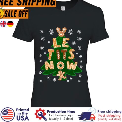 FREE SHIPING le Tits Now christmas Shirt