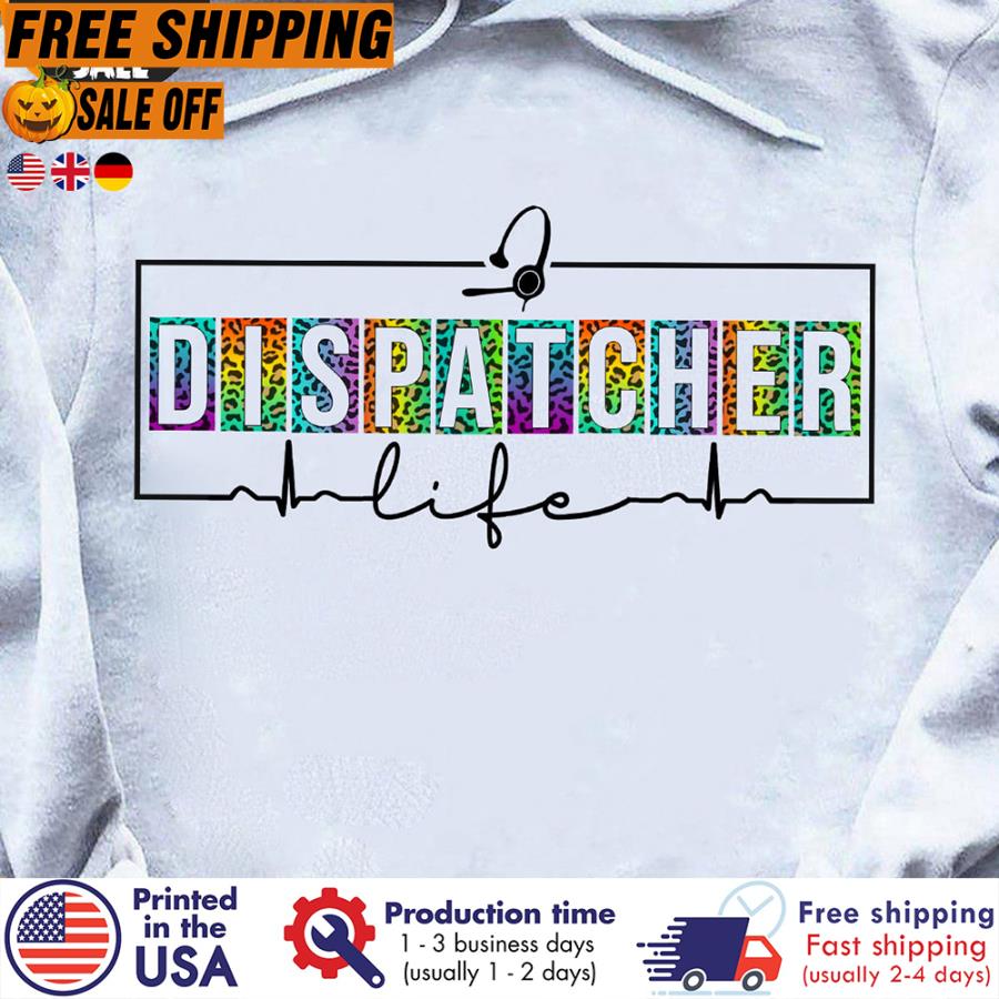 FREE SHIPING leopard Dispatcher life shirt