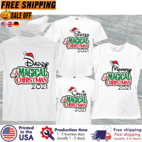 FREE SHIPING santa sister a magical christmas 2021 pandemic shirt, Mommy gifts, Daddy gifts, name kids gifts, Family t-shirt