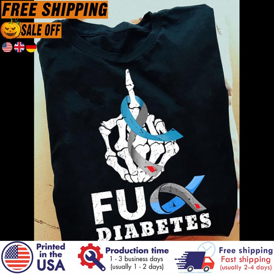 FREE SHIPING skeleton fuck diabetes awareness shirt