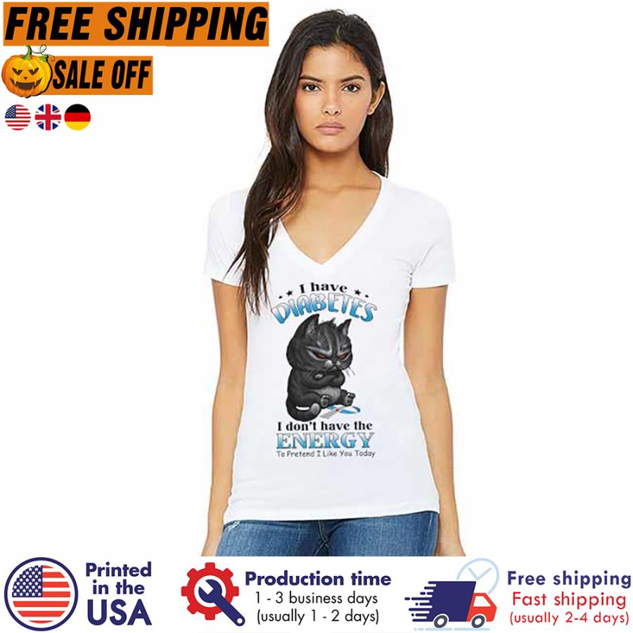Free Shipping Grumpy Cat I Have Diabetes I Don't Have The Energy To Pretend I Like You Today Shirt