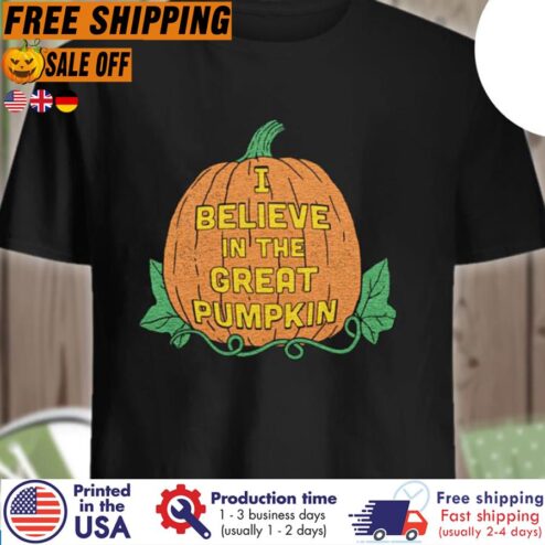 Free Shipping I Believe In The Great Pumpkin Halloween Shirt