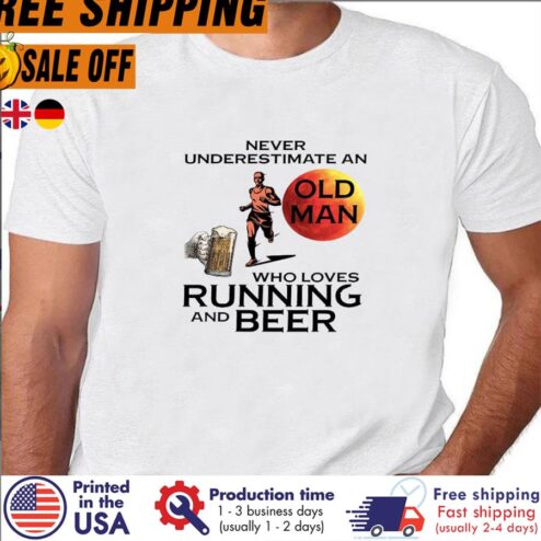 Free Shipping Never Underestimate An Old Man Who Loves Running And Craft Beer Shirt