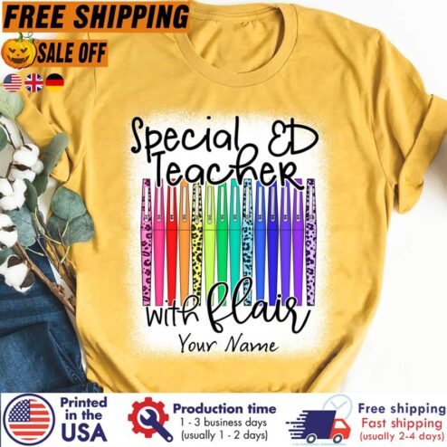 Free Shipping Personalized Special Ed Teacher With Flair Custom Name Shirt