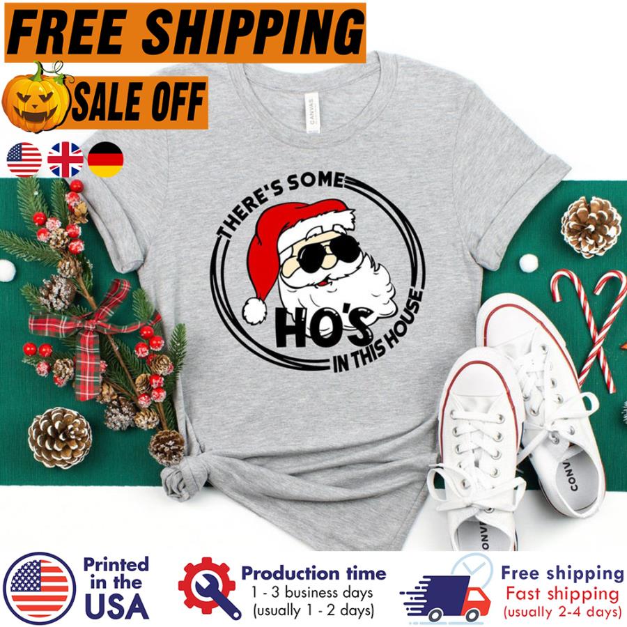 FREE SHIPPING santa there's some ho's in this house christmas shirt