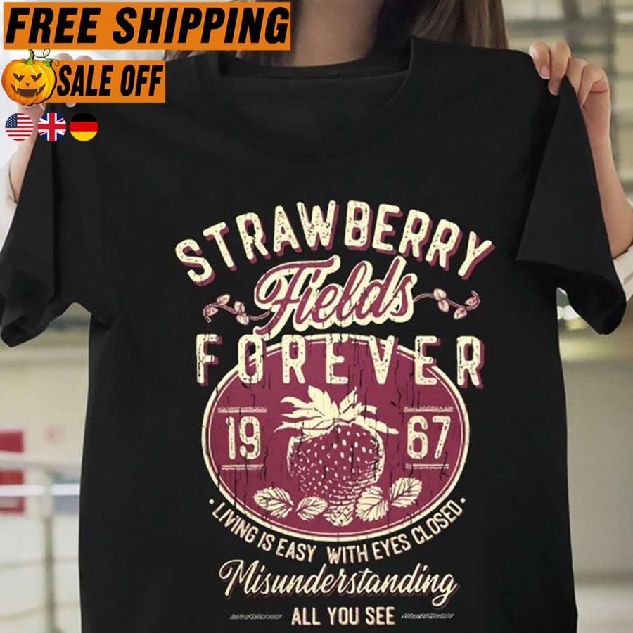 FREE SHIPPING strawberry fields forever shirt