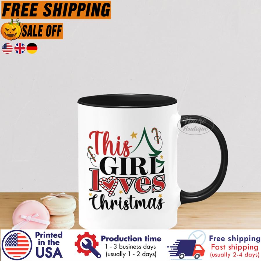 Free Shipping This Girl Loves Christmas, Christmas Mug, Christmas Gift For Her, Ceramic Mug, Merry Christmas Mug unisex, hoodie, sweatshirt Free Shipping This Girl Loves Christmas, Christmas Mug, Christmas Gift For Her, Ceramic Mug, Merry Christmas Mug unisex, hoodie, sweatshirt