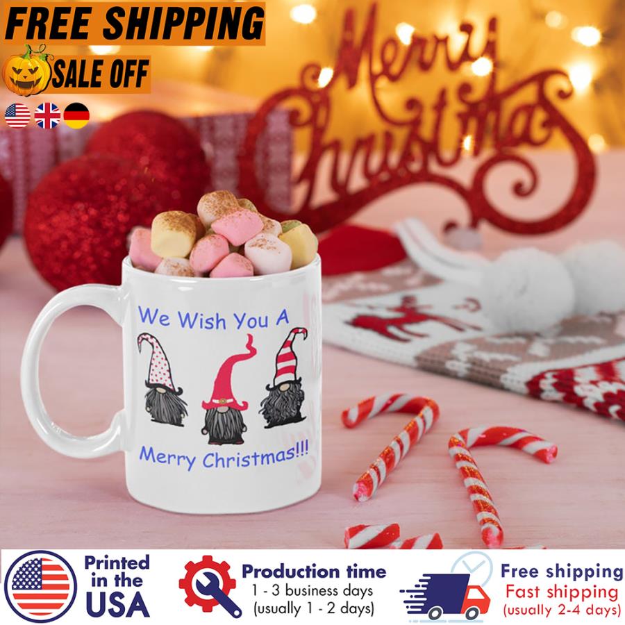 Free Shipping We Wish You A Merry Christmas Gnome Mug unisex, hoodie, sweatshirt Free Shipping We Wish You A Merry Christmas Gnome Mug unisex, hoodie, sweatshirt