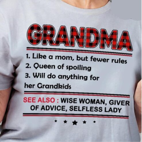 Grandma like a mom but fewer rules queen of spoiling will do anything for her grandkids shirt