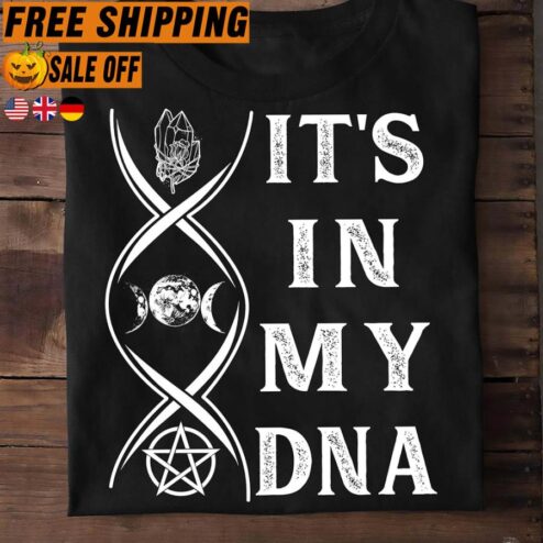 It's in my DNA shirt