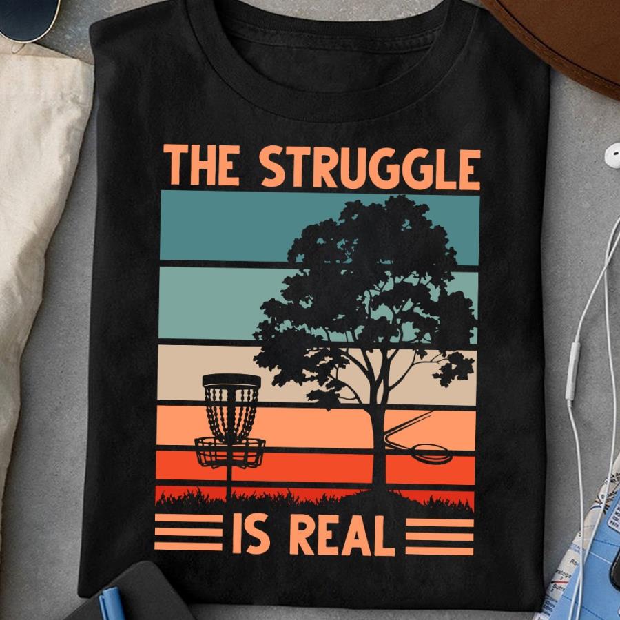 The struggle is real vintage shirt