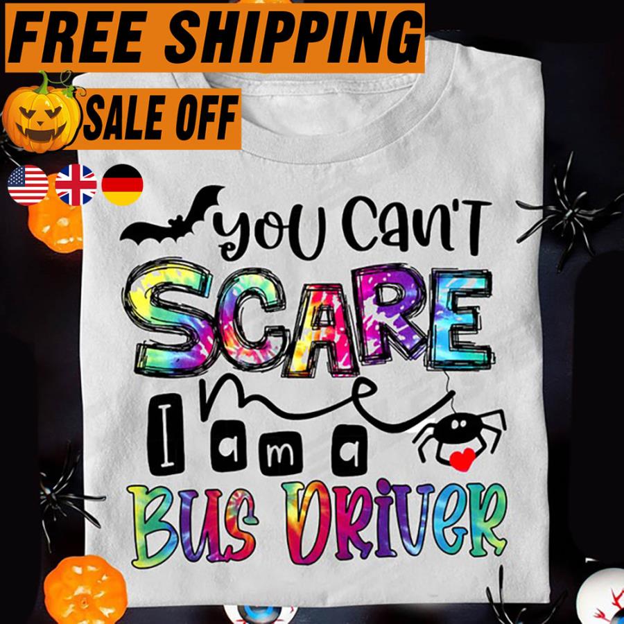 You can't scare I am a bus driver hippie halloween shirt