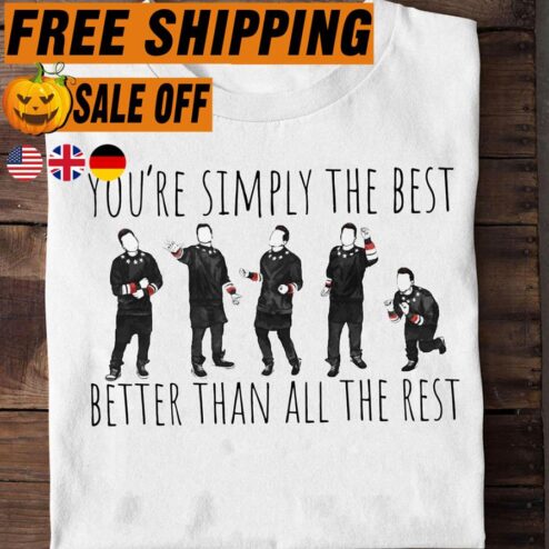 You're simply the best better than all the rest shirt