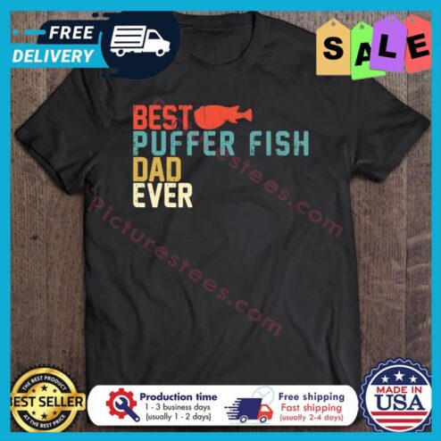 Best Puffer Fish Dad Ever vintage shirt