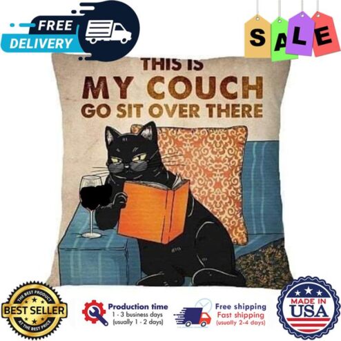 Black cat this is my cough go sit over there canvas pillow