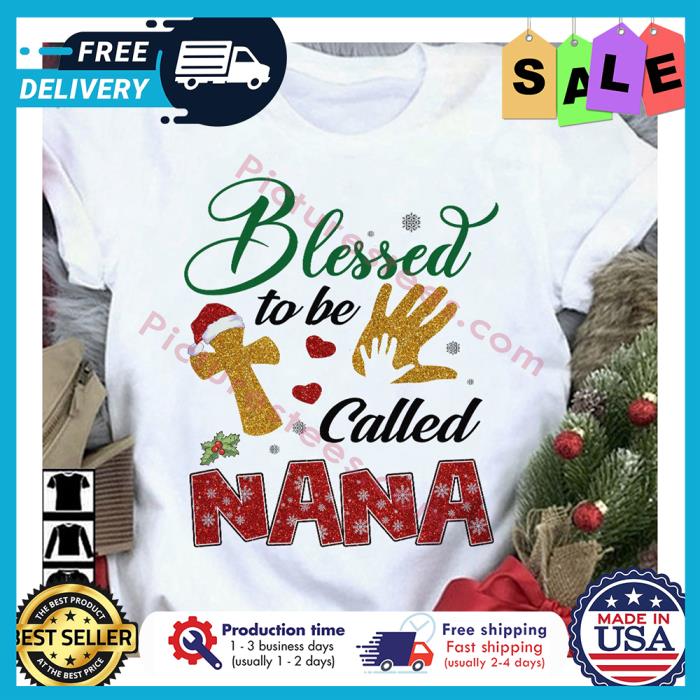 Blessed to be called Nana christmas shirt