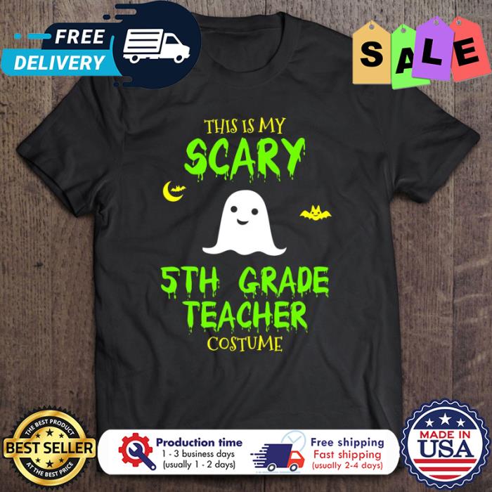 Boo this is my scary 5th grade teacher costime halloween shirt