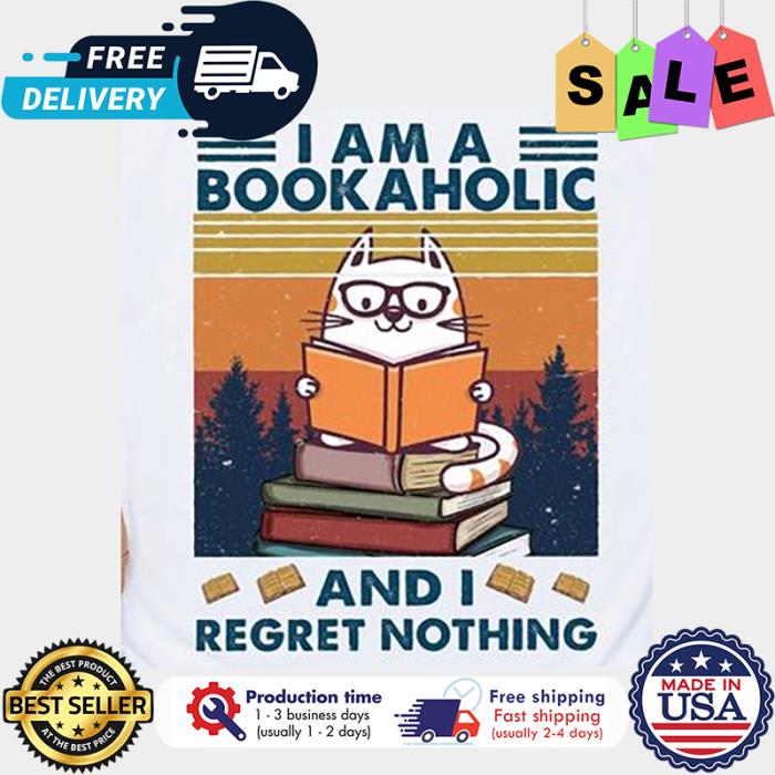 Cat I am a bookaholic and I regret nothing vintage shirt