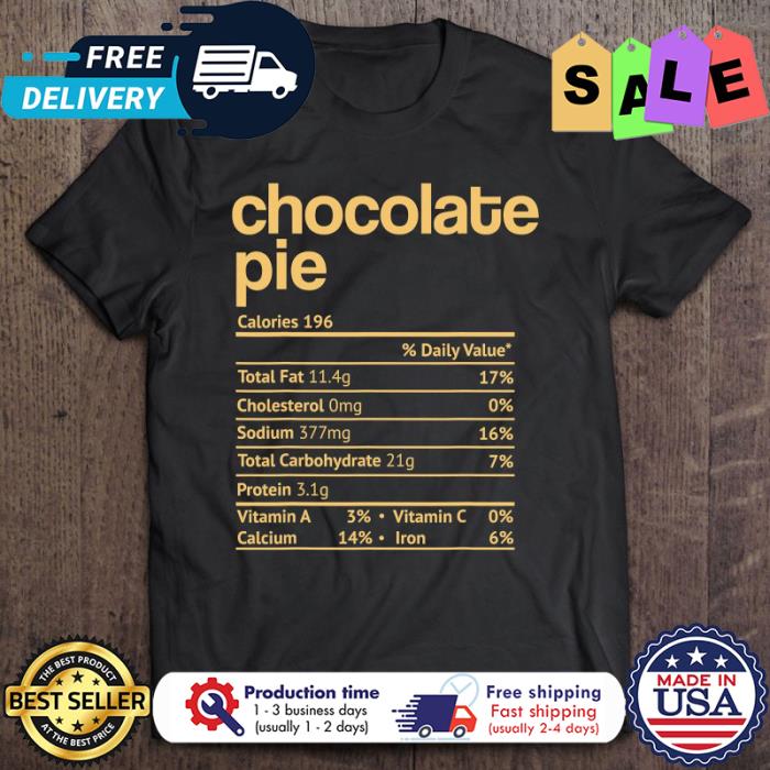Chocolate Pie Nutrition Facts christmas shirt