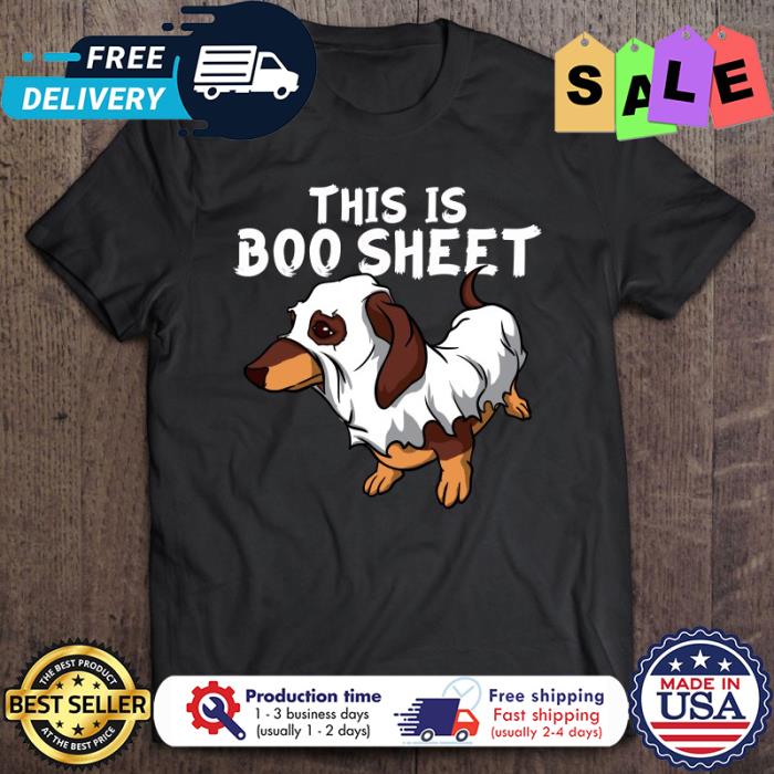 Dachshund Ghost This Is Boo Sheet halloween shirt