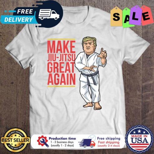 Donald Trump Make Jiu-Jitsu Great Again shirt