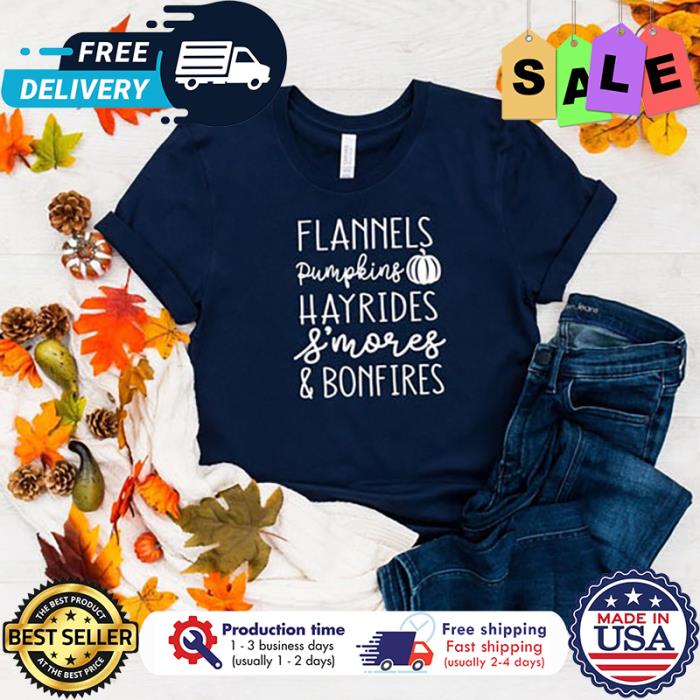 Flannels pumpkins hayrides smores and bonfires thanksgiving shirt