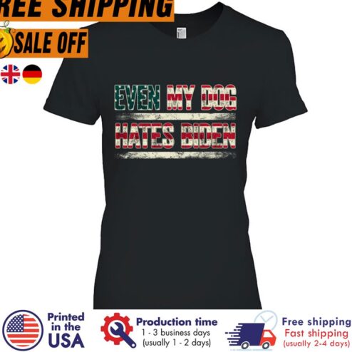 Free shipping Even My Dog Hates Biden American Flag Vintage Shirt