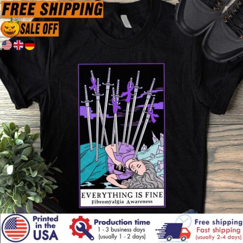 Free shipping Girl Everything Is Fine Fibromyalgia Awareness Shirt