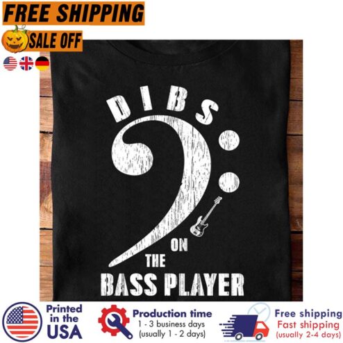 Guitar Dibs On The Bass Player Shirt