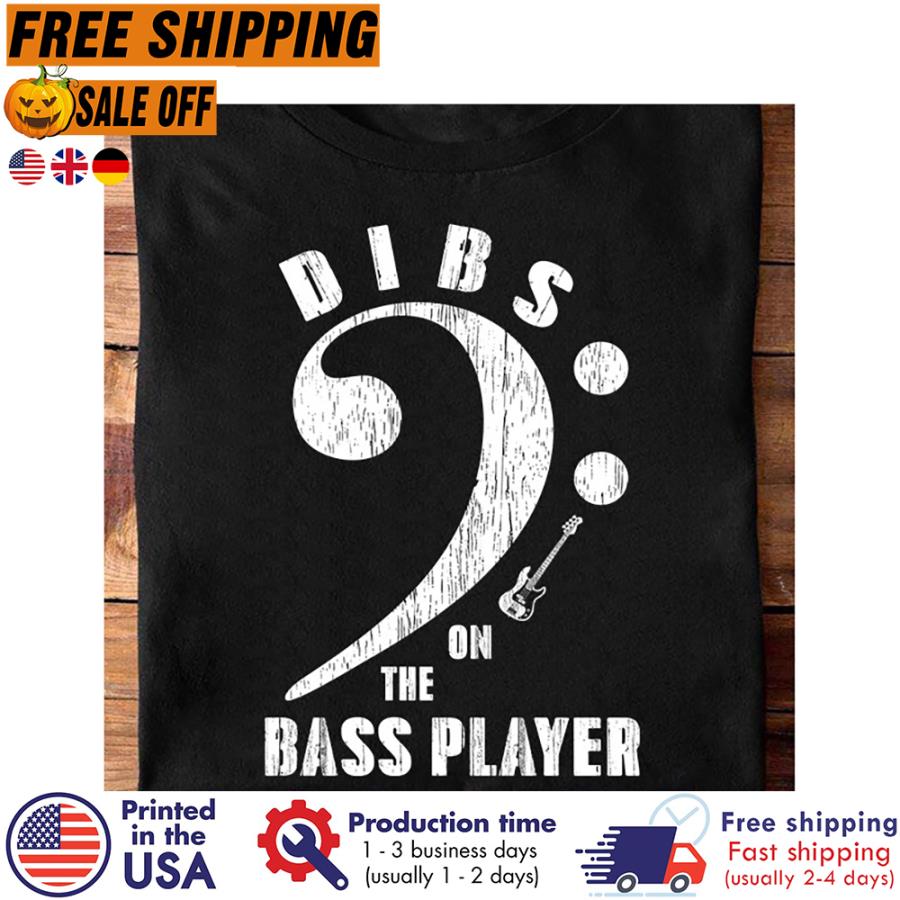 Free Shipping Guitar Dibs On The Bass Player Shirt