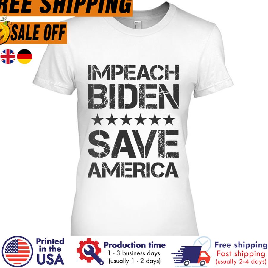 Free shipping Impeach Biden Save America American Flag Shirt