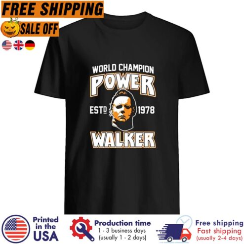 Free shipping Michael Myers World Champion Power Est 1978 Walker Shirt