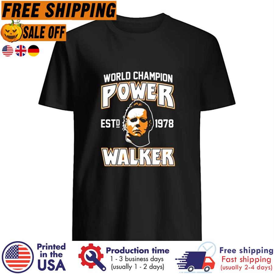 Free shipping Michael Myers World Champion Power Est 1978 Walker Shirt Free shipping Michael Myers World Champion Power Est 1978 Walker Shirt