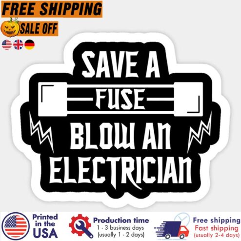 Save A Fuse Blow An Electrician Shirt