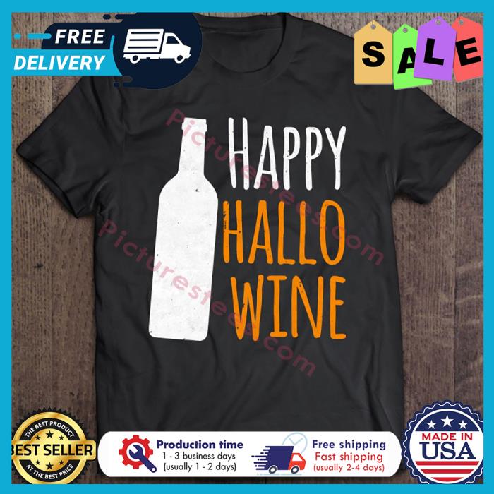Happy Hallowine Halloween shirt