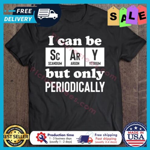 I can be scary but only periodically halloween shirt