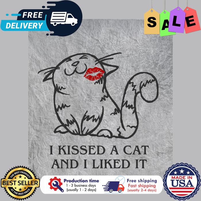 I kissed a cat and I liked it shirt