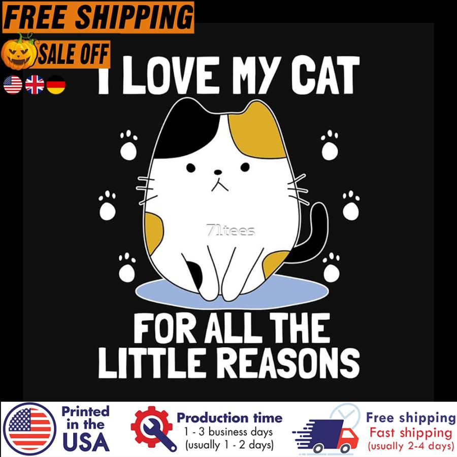 I love my cat for all the little reasons shirt