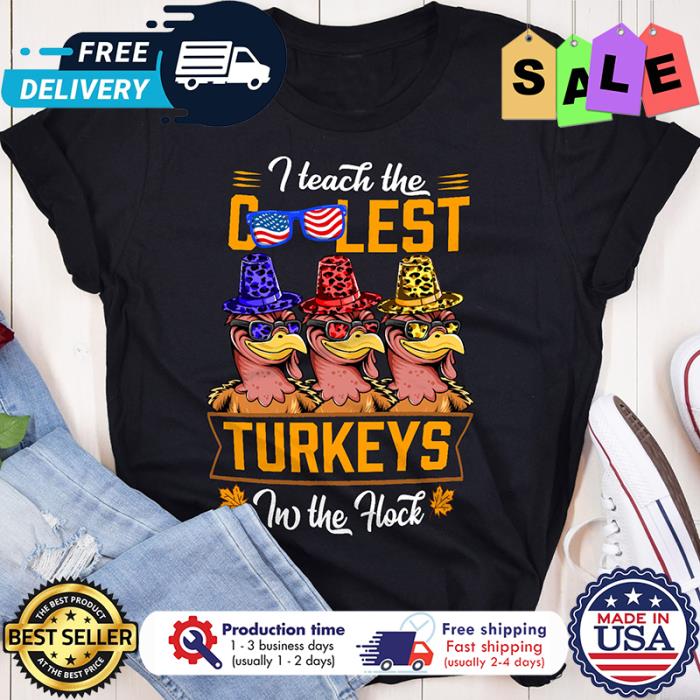 I teach the coolest Turkeys in the hock thanksgiving shirt