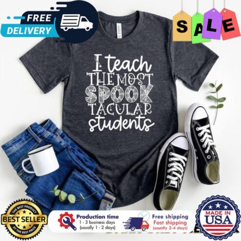I teach the most spook tacular students halloween back to school shirt